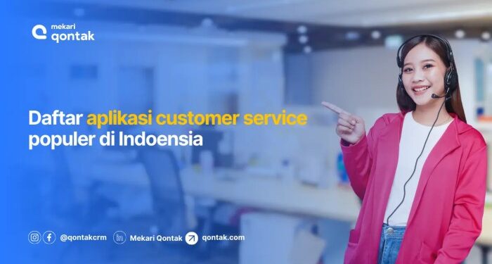 23 Rekomendasi Aplikasi Customer Service Terbaik di Indonesia